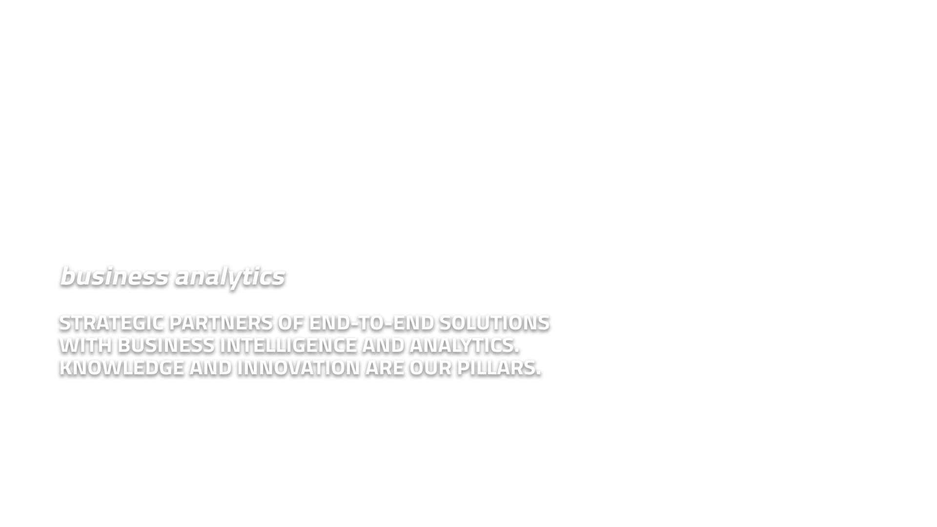 More than 15 years innovating with Business Analytics